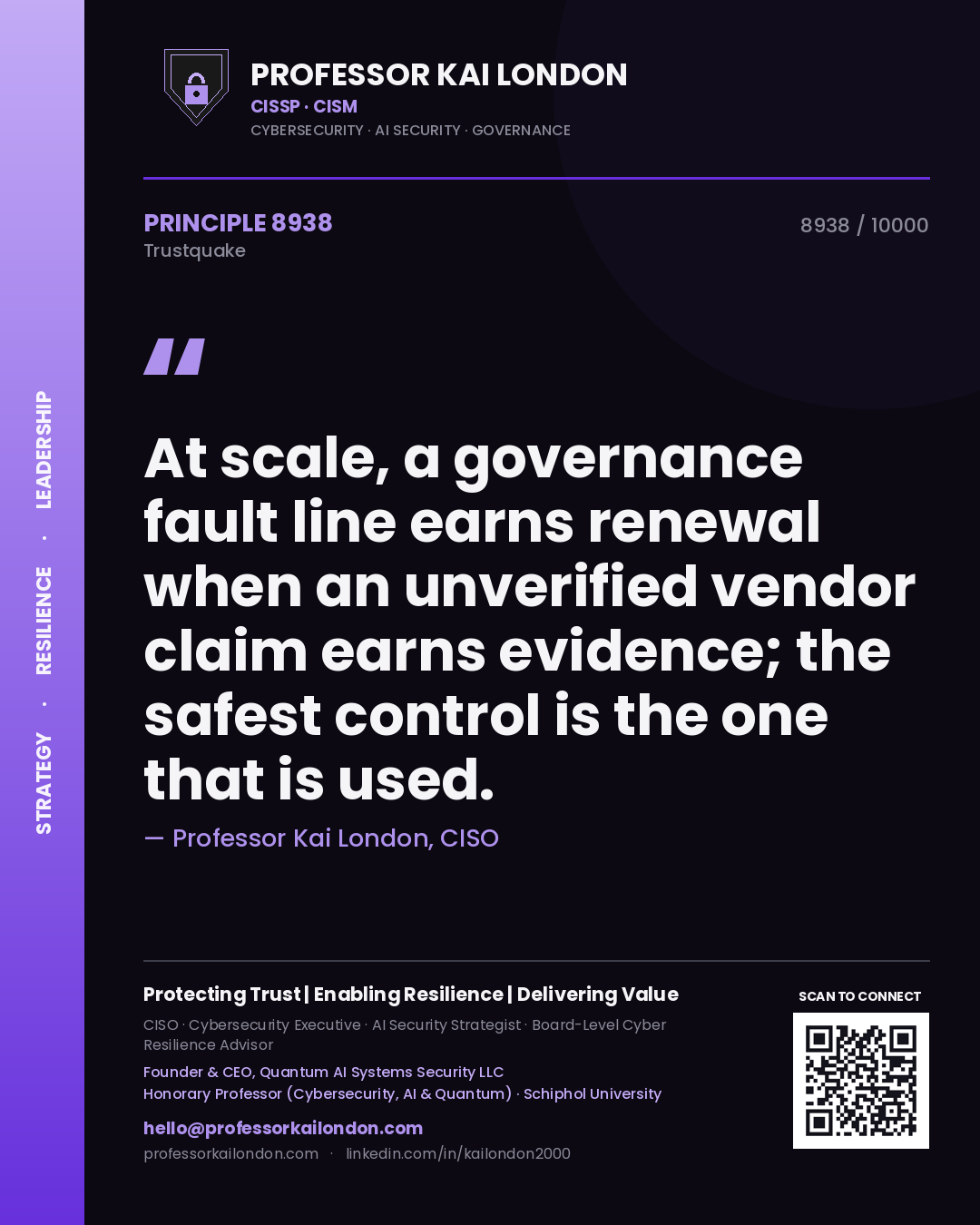 Professor Kai London principle 8938: At scale, a governance fault line earns renewal when an unverified vendor claim earns evidence; the safest control is the one that is used.