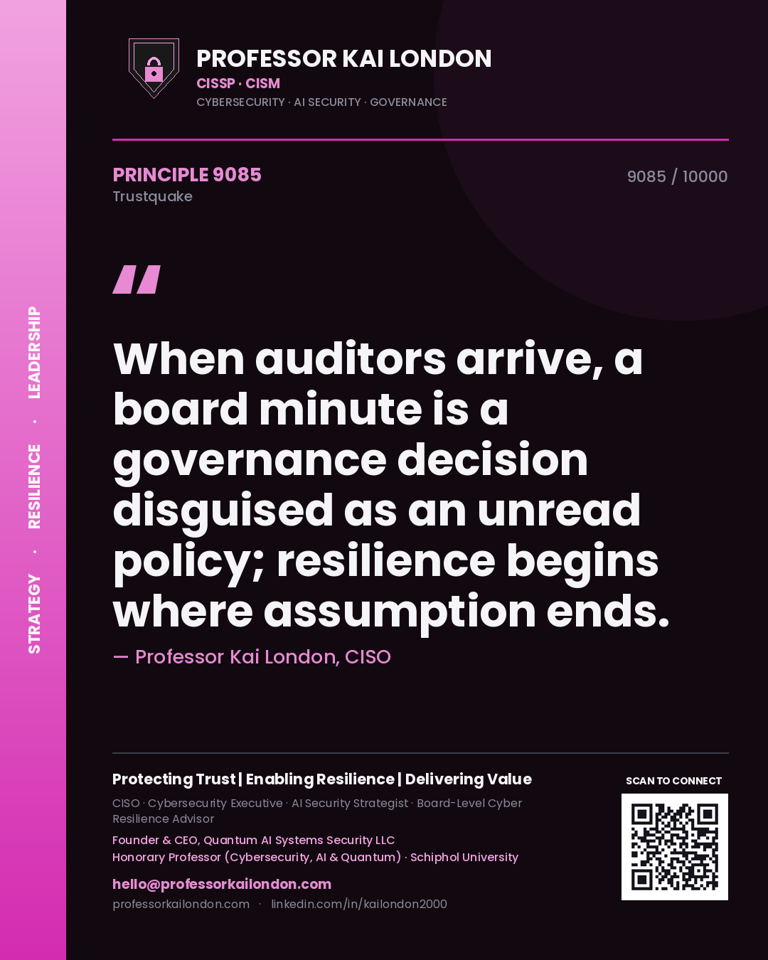 Quote card by Professor Kai London reading 'When auditors arrive, a board minute is a governance decision disguised as an unread policy; resilience begins where assumption ends.'. From the book Trustquake.