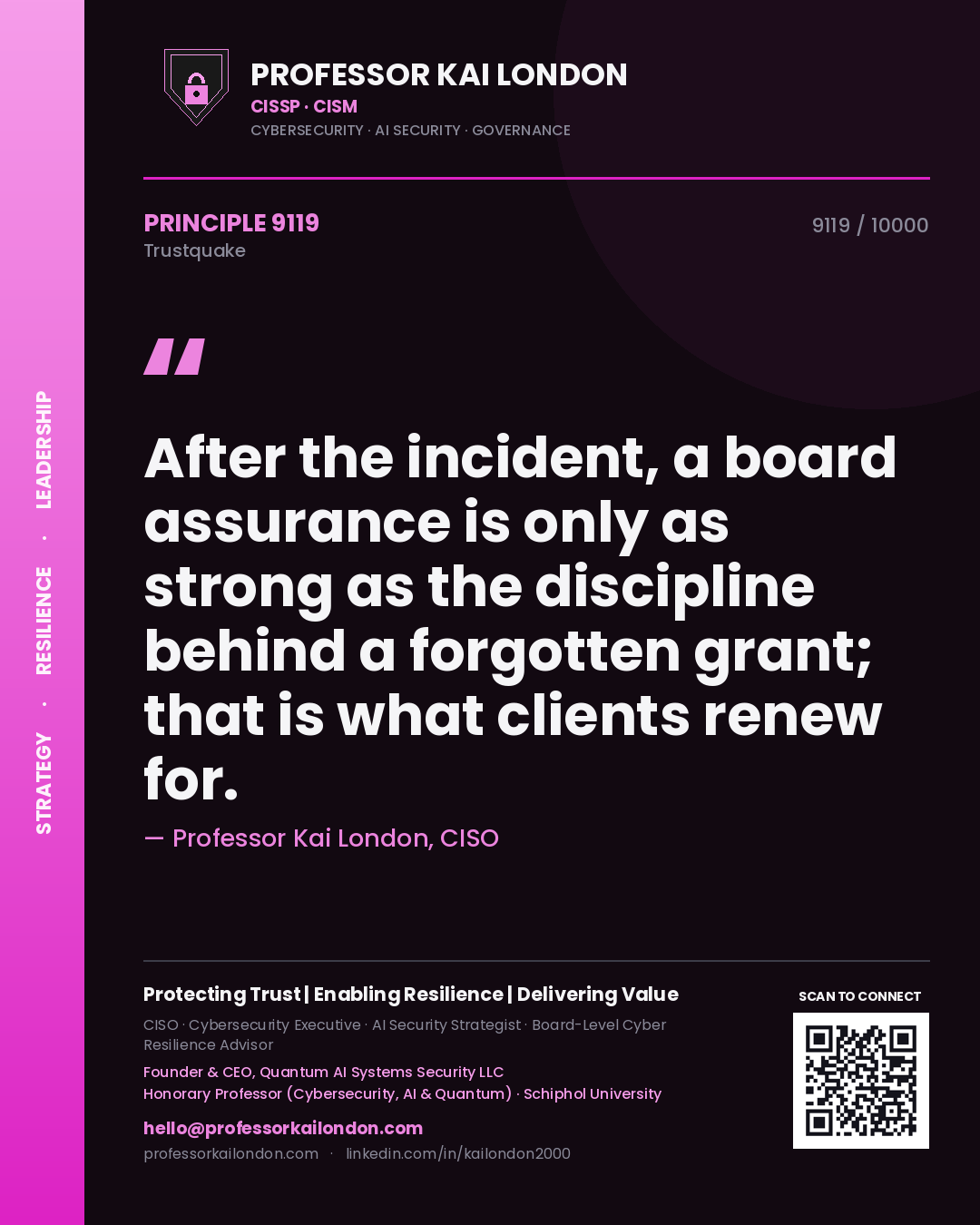 Quote card by Professor Kai London reading 'After the incident, a board assurance is only as strong as the discipline behind a forgotten grant; that is what clients renew for.'. From the book Trustquake.