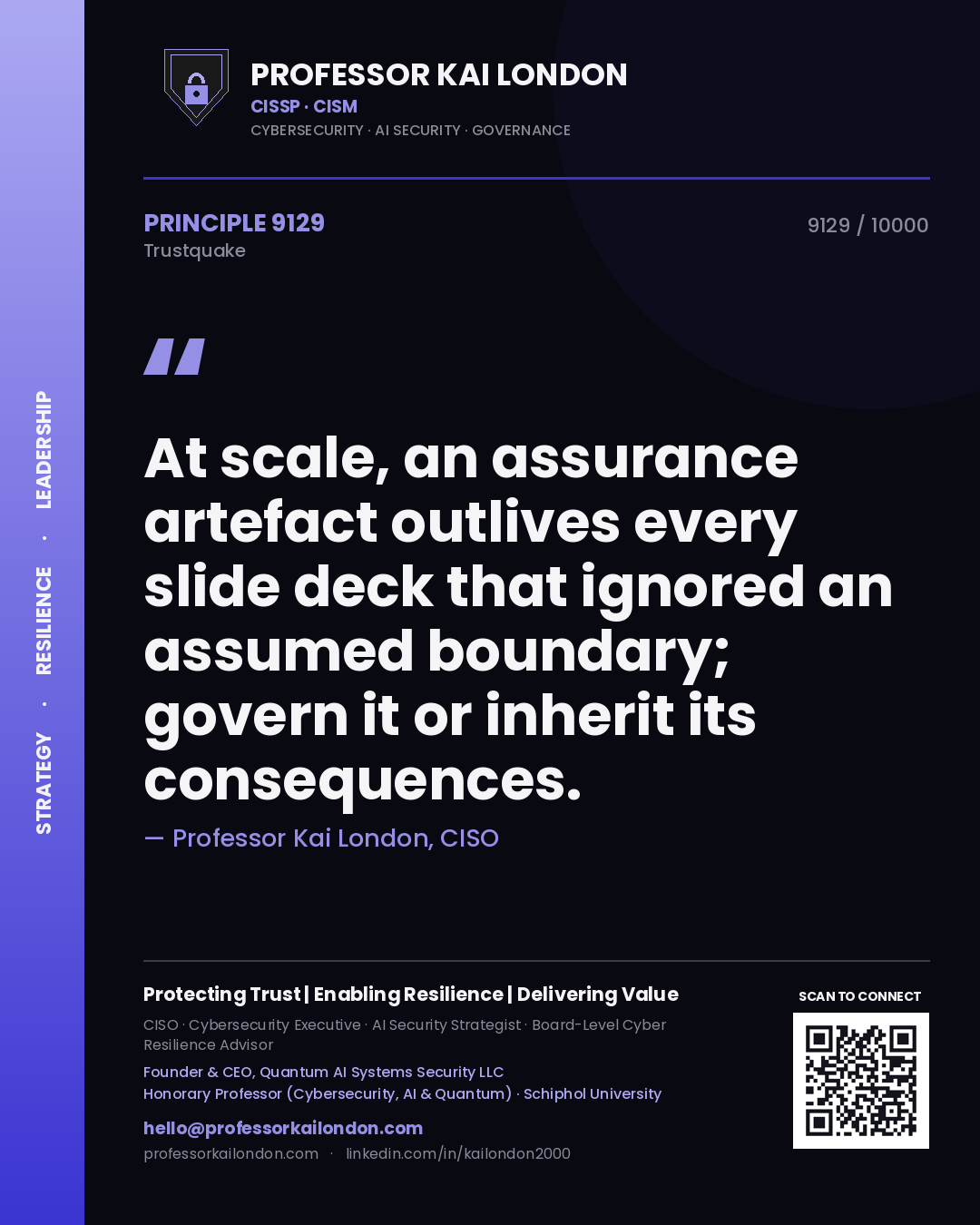 Quote card by Professor Kai London reading 'At scale, an assurance artefact outlives every slide deck that ignored an assumed boundary; govern it or inherit its consequences.'. From the book Trustquake.