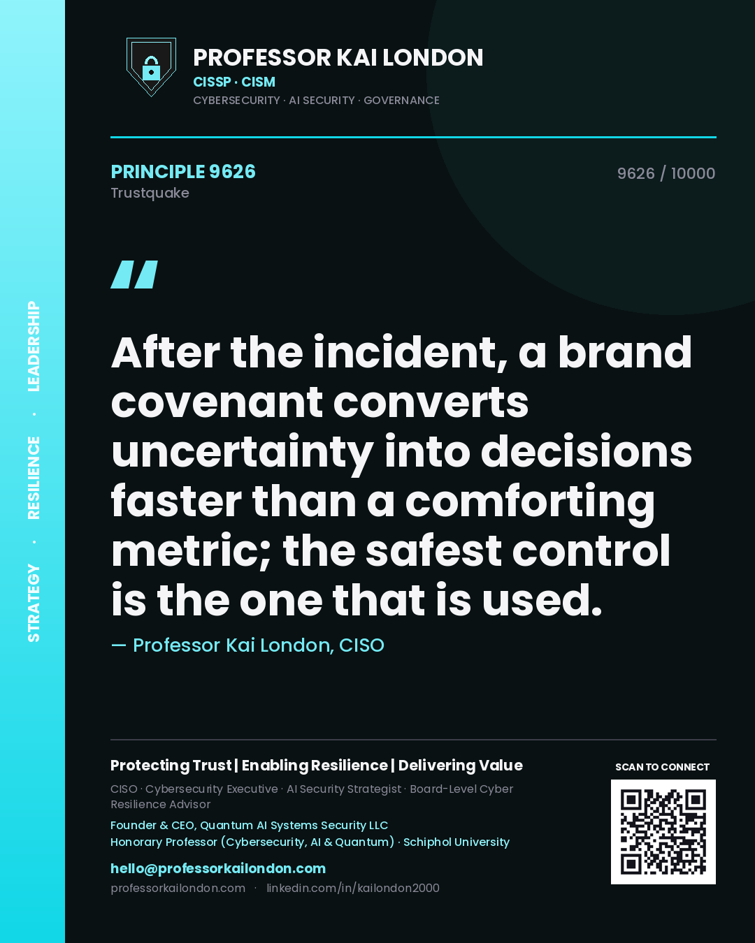 Professor Kai London principle 9626: After the incident, a brand covenant converts uncertainty into decisions faster than a comforting metric; the safest control is the one that is used.
