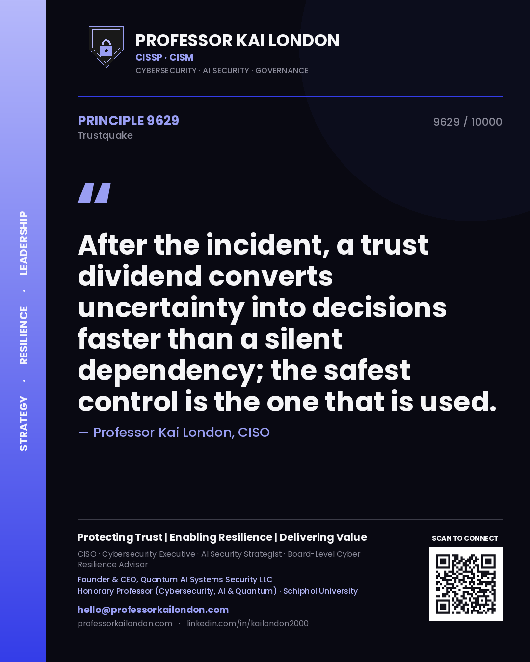 Quote card by Professor Kai London reading 'After the incident, a trust dividend converts uncertainty into decisions faster than a silent dependency; the safest control is the one that is used.'. From the book Trustquake.