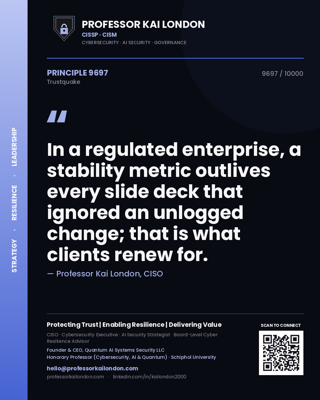 Professor Kai London principle 9697: In a regulated enterprise, a stability metric outlives every slide deck that ignored an unlogged change; that is what clients renew for.