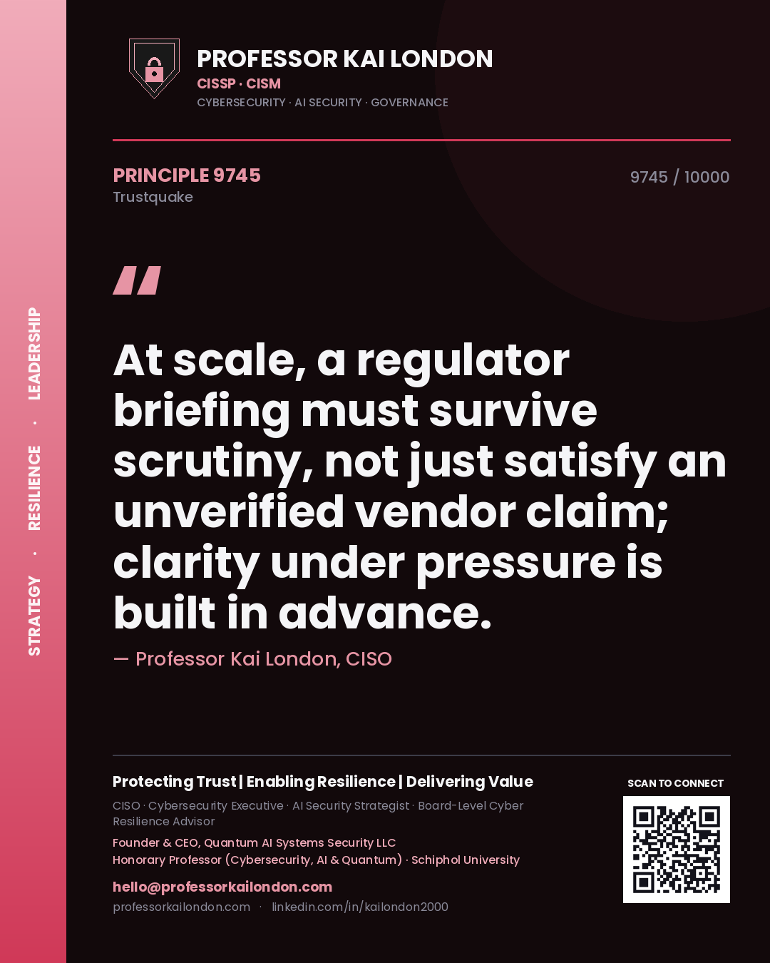 Professor Kai London principle 9745: At scale, a regulator briefing must survive scrutiny, not just satisfy an unverified vendor claim; clarity under pressure is built in advance.