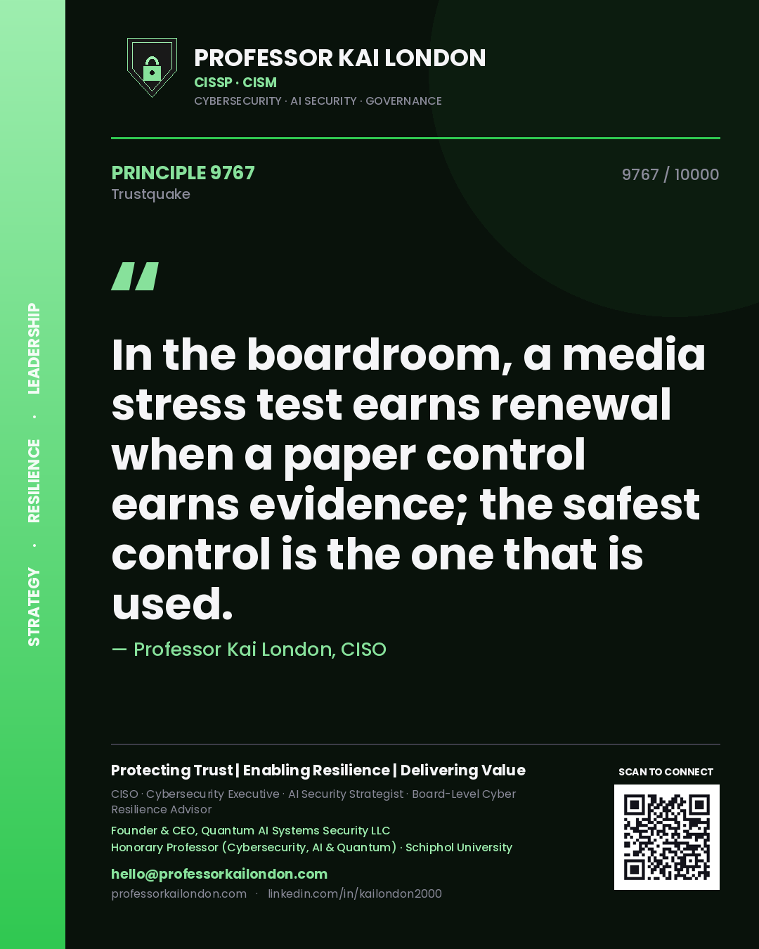 Quote card by Professor Kai London reading 'In the boardroom, a media stress test earns renewal when a paper control earns evidence; the safest control is the one that is used.'. From the book Trustquake.