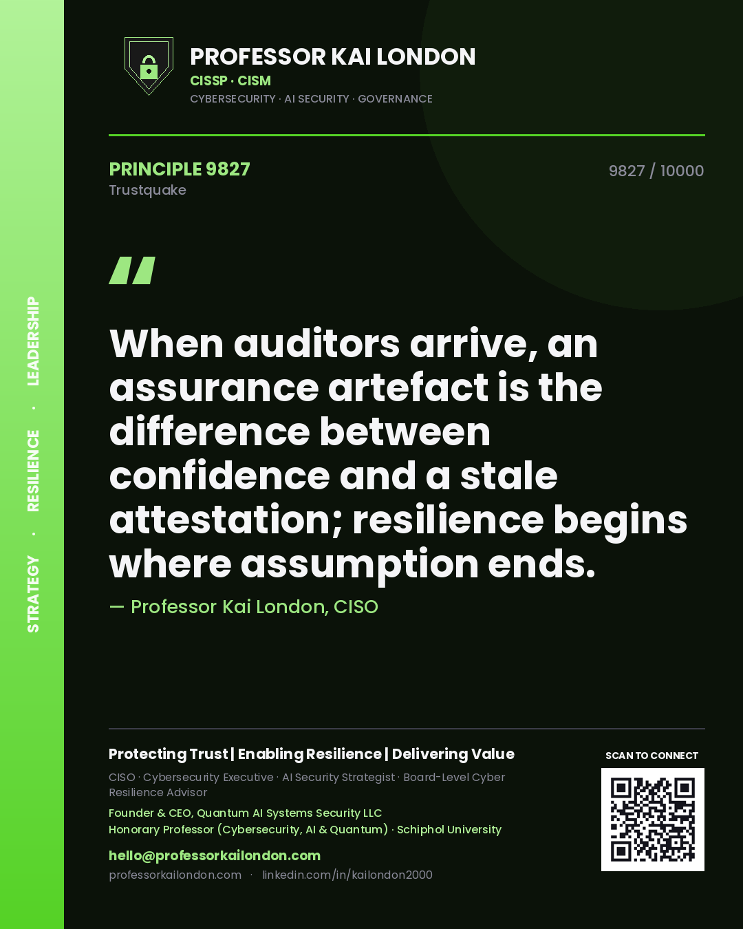 Quote card by Professor Kai London reading 'When auditors arrive, an assurance artefact is the difference between confidence and a stale attestation; resilience begins where assumption ends.'. From the book Trustquake.