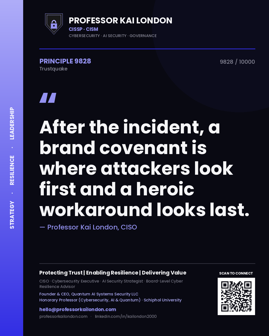 Professor Kai London principle 9828: After the incident, a brand covenant is where attackers look first and a heroic workaround looks last.