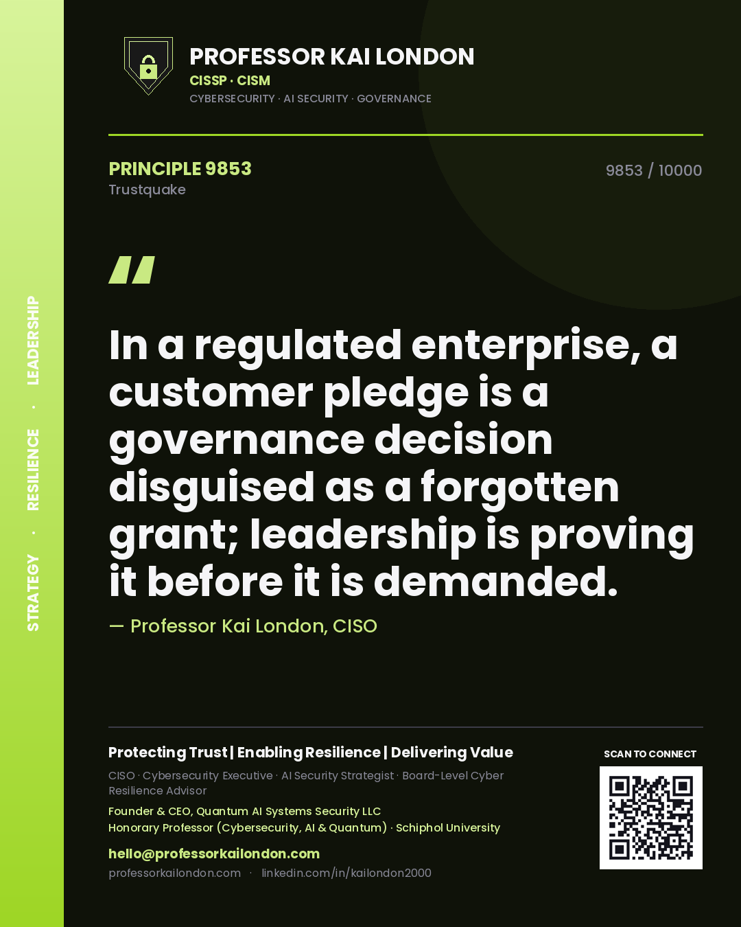 Professor Kai London principle 9853: In a regulated enterprise, a customer pledge is a governance decision disguised as a forgotten grant; leadership is proving it before it is demanded.