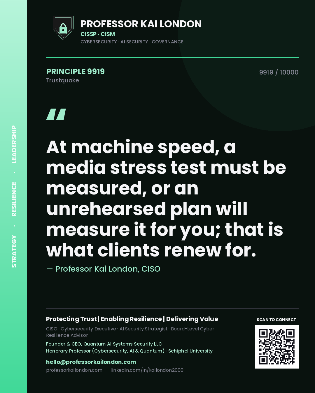 Quote card by Professor Kai London reading 'At machine speed, a media stress test must be measured, or an unrehearsed plan will measure it for you; that is what clients renew for.'. From the book Trustquake.
