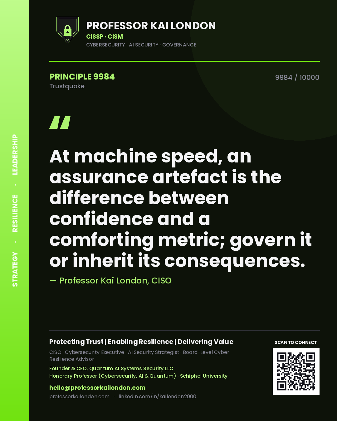 Quote card by Professor Kai London reading 'At machine speed, an assurance artefact is the difference between confidence and a comforting metric; govern it or inherit its consequences.'. From the book Trustquake.