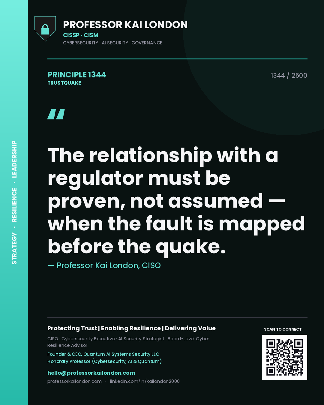 Quote card by Professor Kai London reading 'The relationship with a regulator must be proven, not assumed — when the fault is mapped before the quake.'. From the book Trustquake.