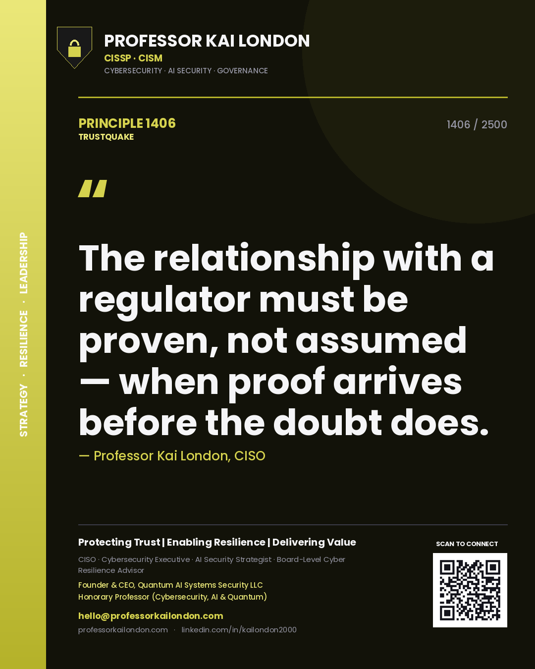 Quote card by Professor Kai London reading 'The relationship with a regulator must be proven, not assumed — when proof arrives before the doubt does.'. From the book Trustquake.