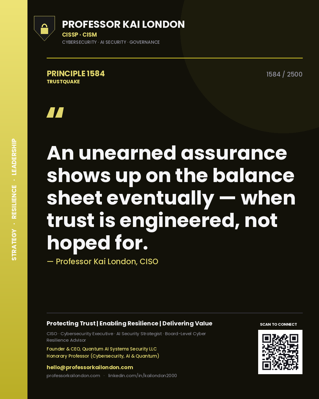 Quote card by Professor Kai London reading 'An unearned assurance shows up on the balance sheet eventually — when trust is engineered, not hoped for.'. From the book Trustquake.