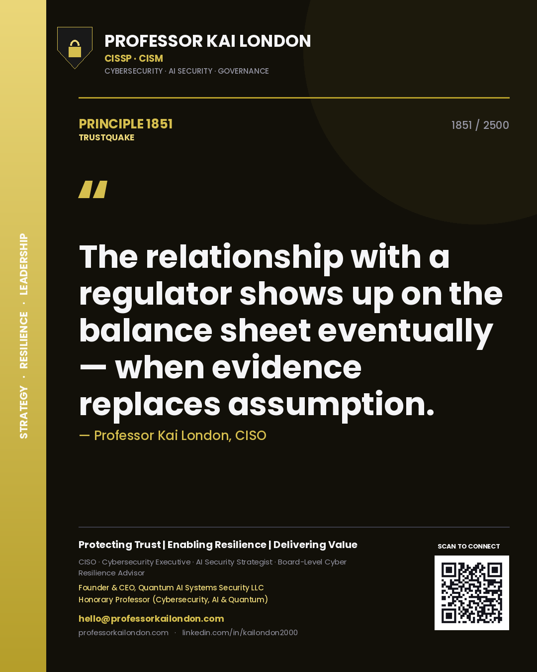 Quote card by Professor Kai London reading 'The relationship with a regulator shows up on the balance sheet eventually — when evidence replaces assumption.'. From the book Trustquake.