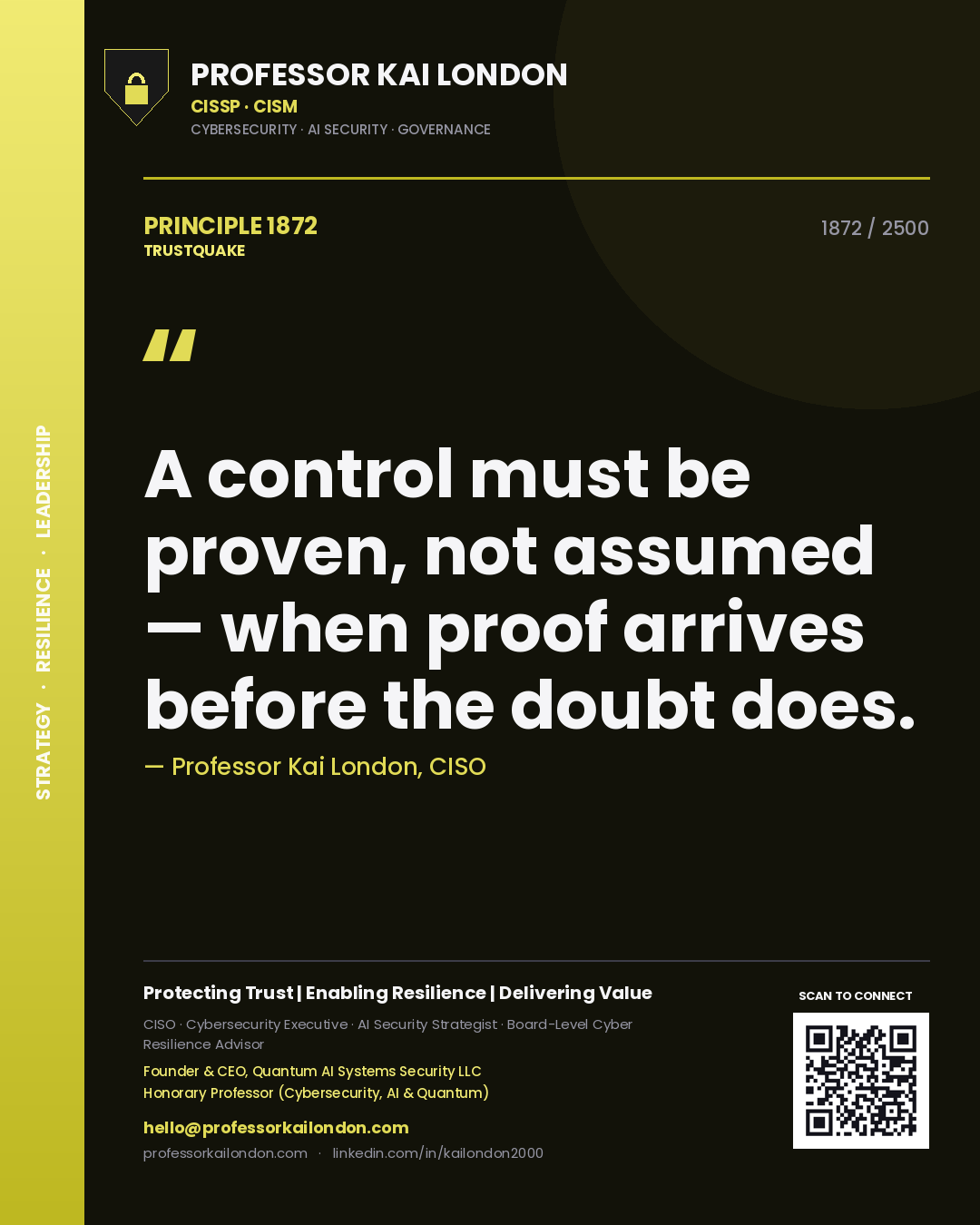 Quote card by Professor Kai London reading 'A control must be proven, not assumed — when proof arrives before the doubt does.'. From the book Trustquake.