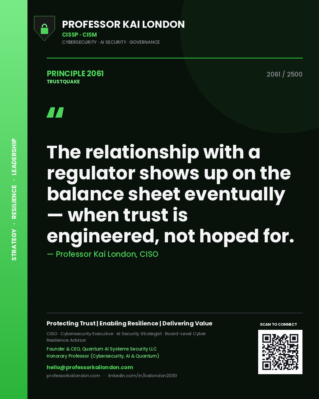 Quote card by Professor Kai London reading 'The relationship with a regulator shows up on the balance sheet eventually — when trust is engineered, not hoped for.'. From the book Trustquake.