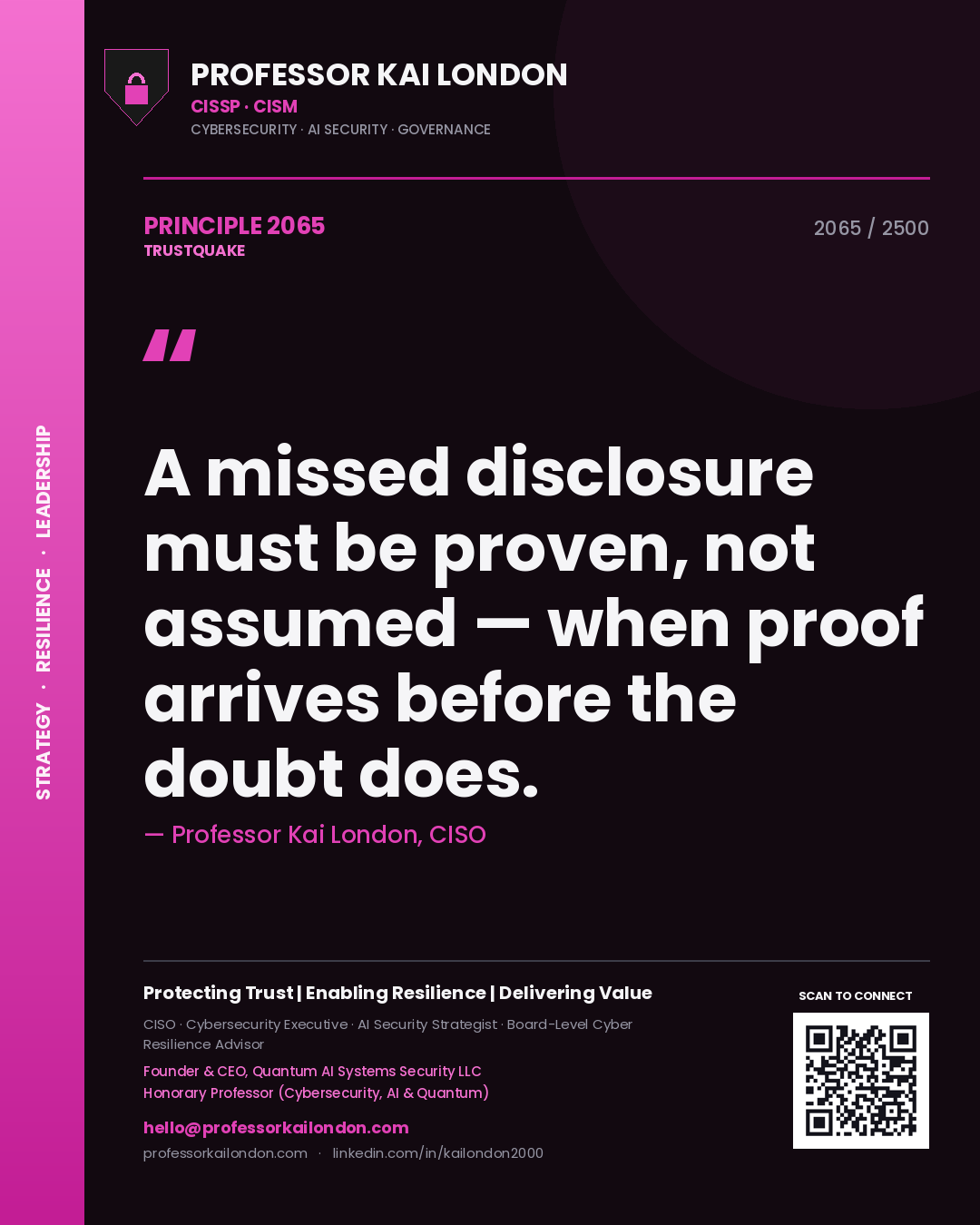 Quote card by Professor Kai London reading 'A missed disclosure must be proven, not assumed — when proof arrives before the doubt does.'. From the book Trustquake.