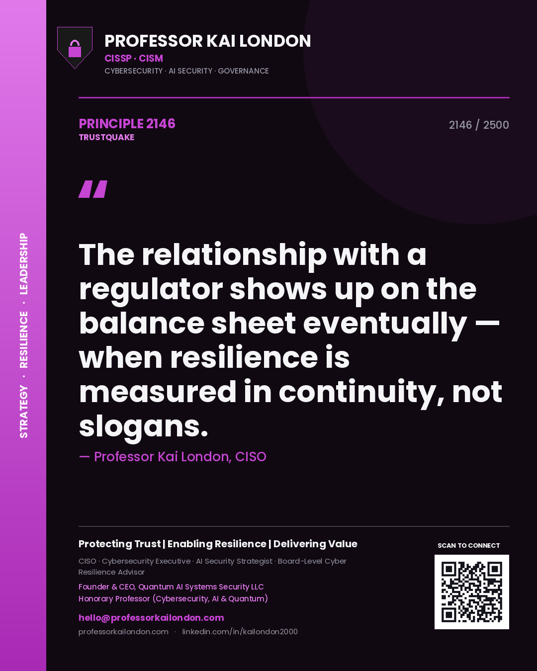 Quote card by Professor Kai London reading 'The relationship with a regulator shows up on the balance sheet eventually — when resilience is measured in continuity, not slogans.'. From the book Trustquake.