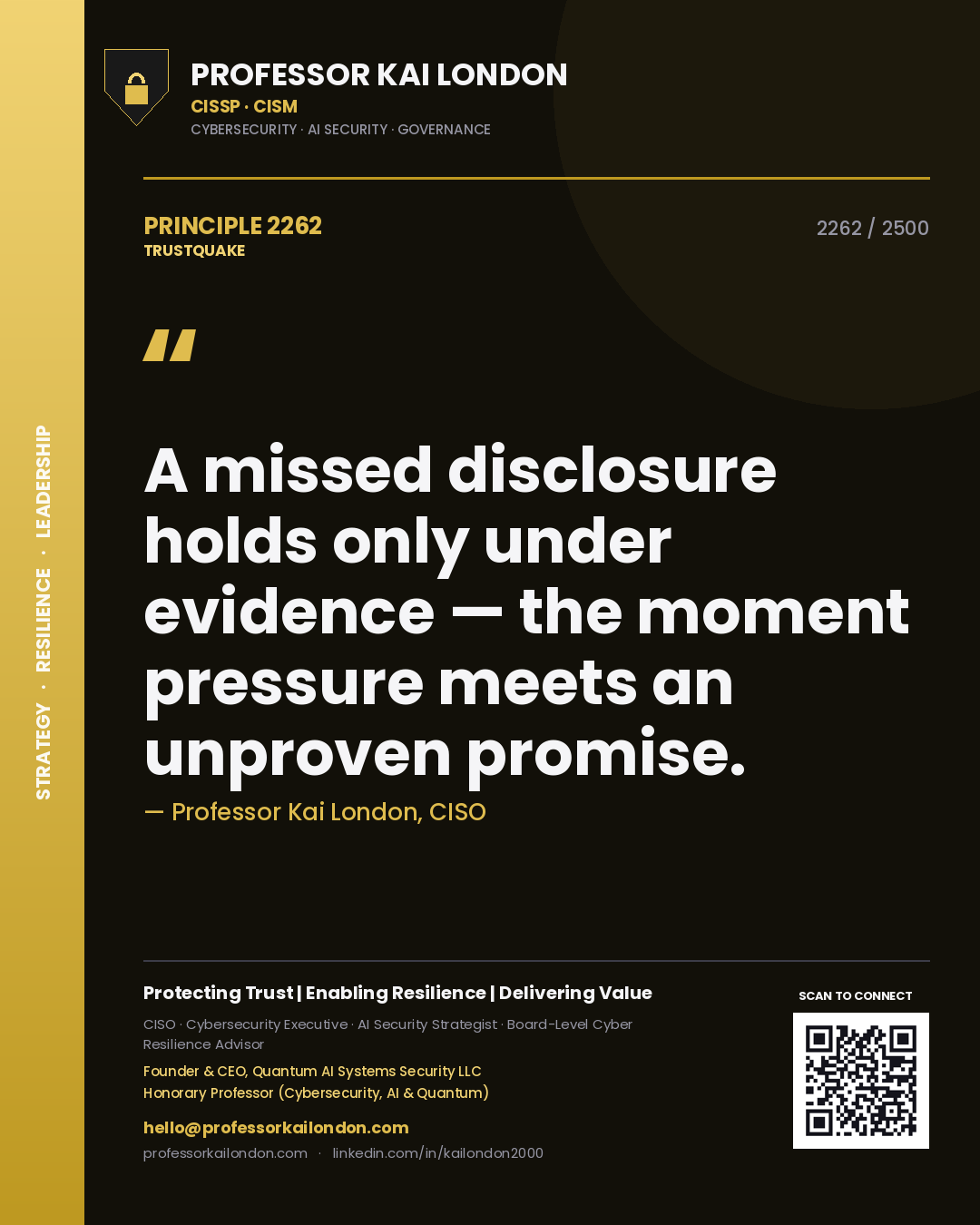 Quote card by Professor Kai London reading 'A missed disclosure holds only under evidence — the moment pressure meets an unproven promise.'. From the book Trustquake.