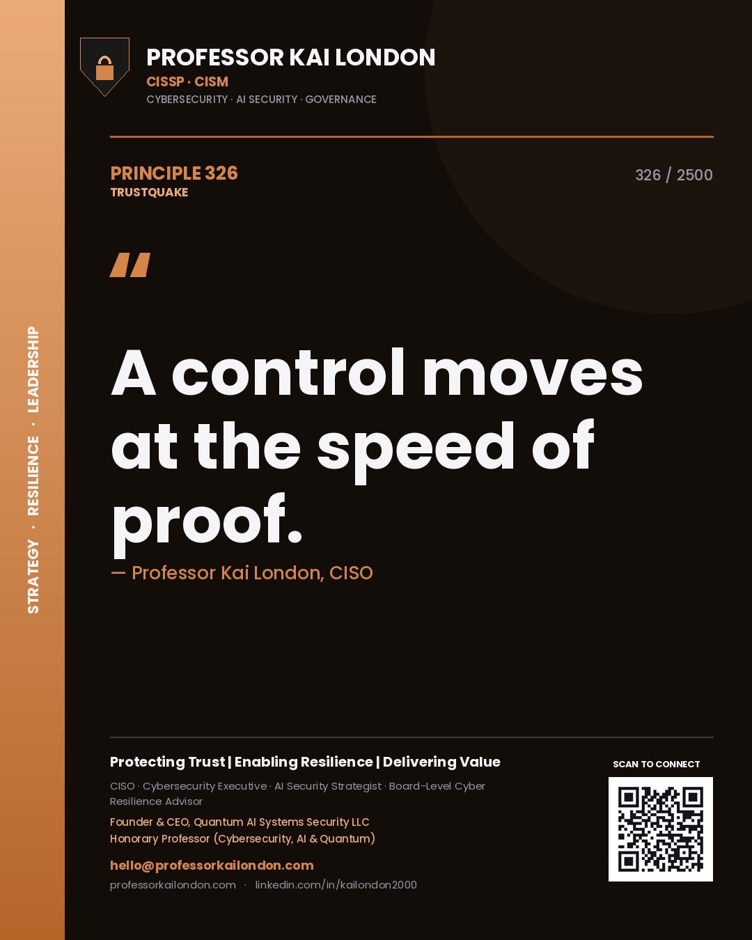 Professor Kai London principle 326: A control moves at the speed of proof.