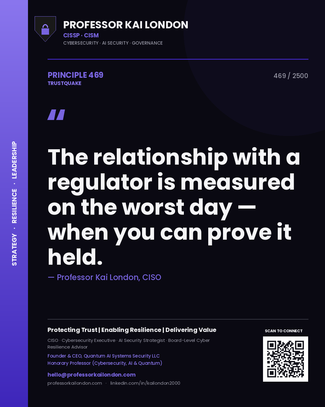 Quote card by Professor Kai London reading 'The relationship with a regulator is measured on the worst day — when you can prove it held.'. From the book Trustquake.