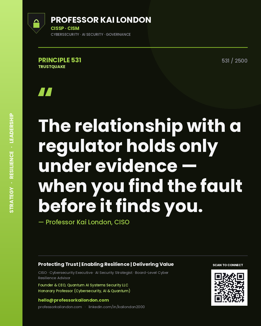 Quote card by Professor Kai London reading 'The relationship with a regulator holds only under evidence — when you find the fault before it finds you.'. From the book Trustquake.
