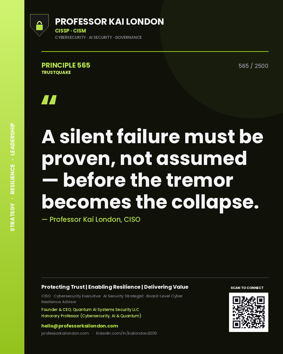 Quote card by Professor Kai London reading 'A silent failure must be proven, not assumed — before the tremor becomes the collapse.'. From the book Trustquake.