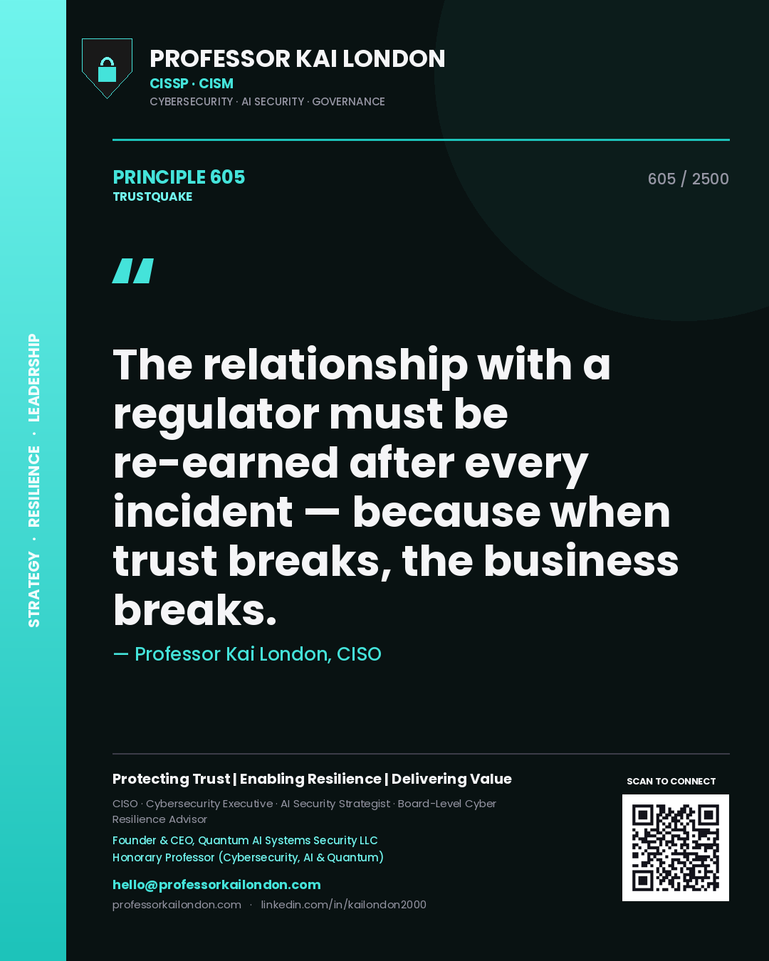 Quote card by Professor Kai London reading 'The relationship with a regulator must be re-earned after every incident — because when trust breaks, the business breaks.'. From the book Trustquake.