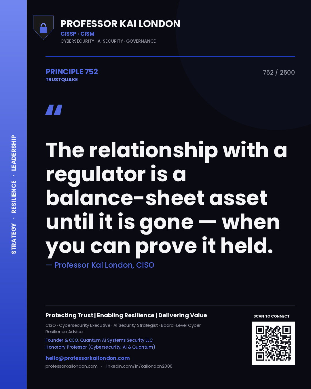 Quote card by Professor Kai London reading 'The relationship with a regulator is a balance-sheet asset until it is gone — when you can prove it held.'. From the book Trustquake.