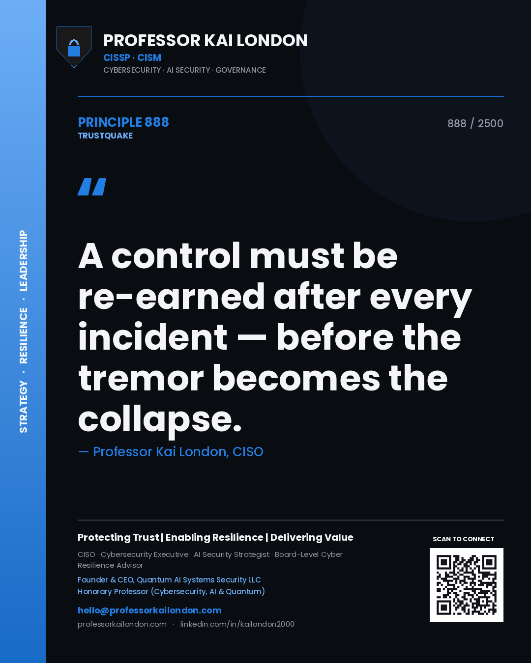 Quote card by Professor Kai London reading 'A control must be re-earned after every incident — before the tremor becomes the collapse.'. From the book Trustquake.