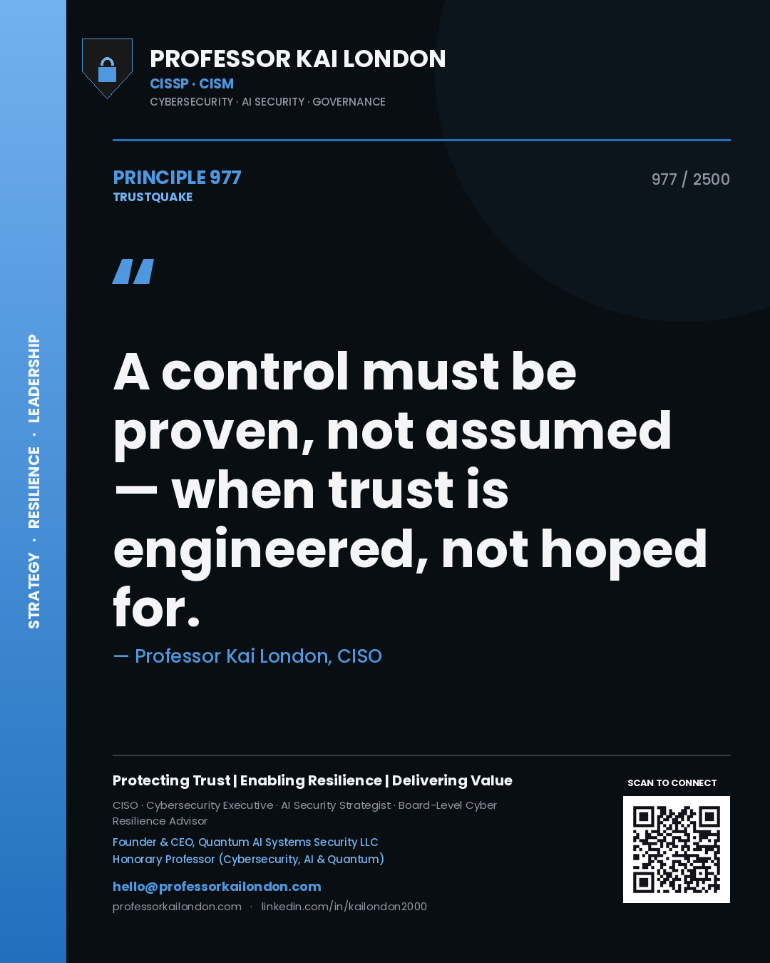 Quote card by Professor Kai London reading 'A control must be proven, not assumed — when trust is engineered, not hoped for.'. From the book Trustquake.